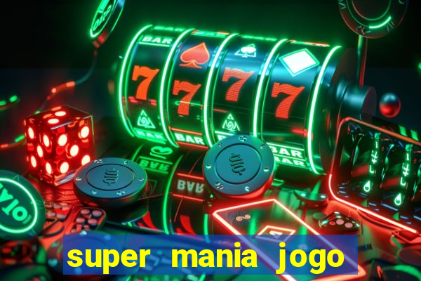 super mania jogo do bicho